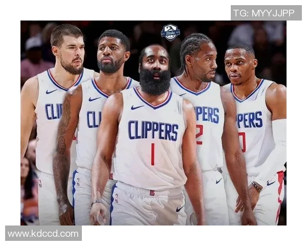 快船主力锋线全面爆发，助球队连胜